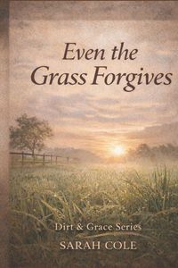 Produktbild: Even the Grass Forgives
