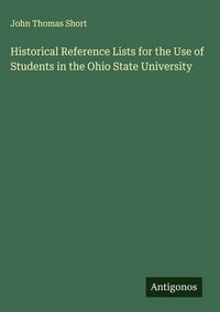 Produktbild: Historical Reference Lists for the Use of Students in the Ohio State University