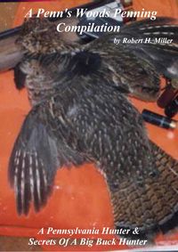Produktbild: A Penn's Woods Penning Compilation  A Pennsylvania Hunter & Secrets Of A Big Buck Hunter