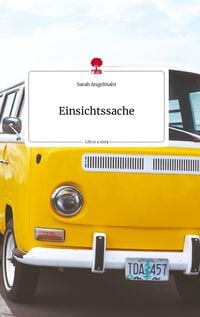 Bild vom Artikel Einsichtssache. Life is a Story - story.one vom Autor Sarah Angelmahr
