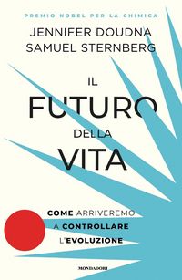 Produktbild: Il futuro della vita. Come arriveremo a controllare l'evoluzione