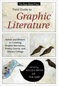 Produktbild: The Rose Metal Press Field Guide to Graphic Literature