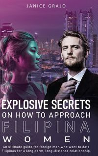 Produktbild: Explosive Secrets on how To Approach Filipina Women