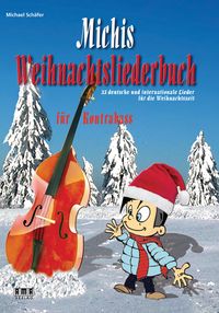 Bild vom Artikel Michis Weihnachtsliederbuch für Kontrabass vom Autor Michael Schäfer