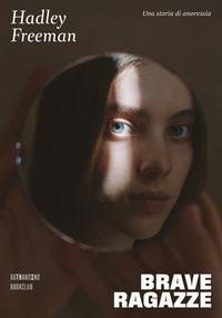 Produktbild: Brave ragazze. Una storia di anoressia