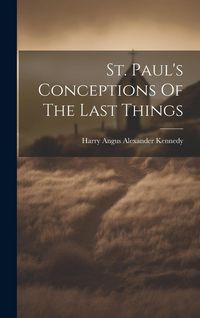 Produktbild: St. Paul's Conceptions Of The Last Things