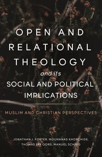 Produktbild: Open and Relational Theology and Its Social and Political Implications