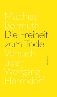 Bild vom Artikel Die Freiheit zum Tode vom Autor Matthias Bormuth