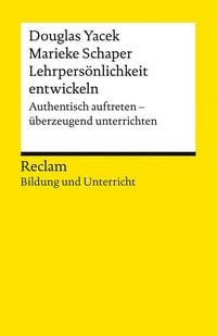 Produktbild: Lehrpers&ouml;nlichkeit entwickeln. Authentisch auftreten &ndash; &uuml;berzeugend unterrichten