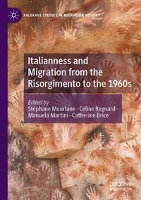 Produktbild: Italianness and Migration from the Risorgimento to the 1960s
