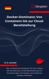 Produktbild: Docker-Dominanz: Von Containern bis zur Cloud-Bereitstellung