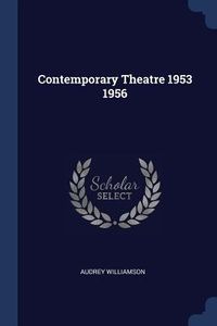 Produktbild: Contemporary Theatre 1953 1956