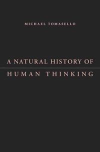 Produktbild: Tomasello, M: Natural History of Human Thinking