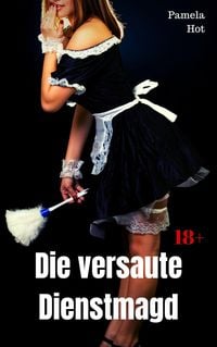 Produktbild: Die versaute Dienstmagd