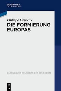 Produktbild: Die Formierung Europas 840&ndash;1046