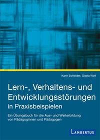 Produktbild: Lern-, Verhaltens- und Entwicklungsst&ouml;rungen in Praxisbeispielen