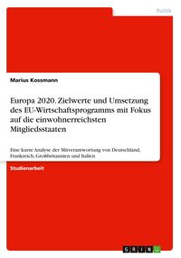 Produktbild: Europa 2020. Zielwerte und Umsetzung des EU-Wirtschaftsprogramms mit Fokus auf die einwohnerreichsten Mitgliedsstaaten