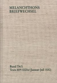 Produktbild: Melanchthons Briefwechsel / Band T 4,1-2: Texte 859-1109 (1530)