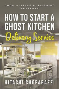 Produktbild: How To Start a Ghost Kitchen Delivery Service