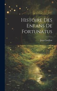 Produktbild: Histoire des enfans de Fortunatus
