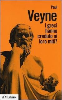 Produktbild: I greci hanno creduto ai loro miti?