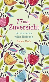 Produktbild: 77 mal Zuversicht