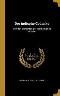 Produktbild: Der Indische Gedanke: Von Den Elementen Der Menschlichen Gr&ouml;sse