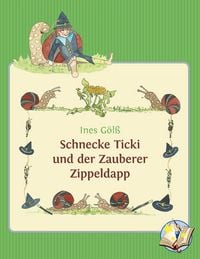 Produktbild: Schnecke Ticki und der Zauberer Zippeldapp