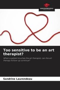 Produktbild: Too sensitive to be an art therapist?