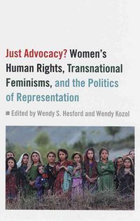 Produktbild: Just Advocacy?: Women's Human Rights, Transnational Feminisms, and the Politics of Representation