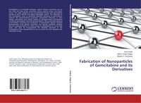 Produktbild: Fabrication of Nanoparticles of Gemcitabine and its Derivatives