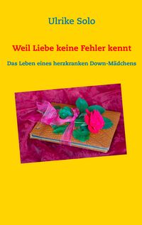 Produktbild: Weil Liebe keine Fehler kennt