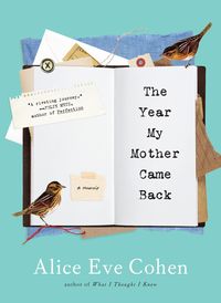 Bild vom Artikel The Year My Mother Came Back vom Autor Alice Eve Cohen