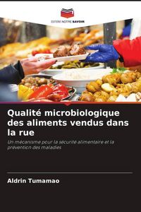 Produktbild: Qualit&eacute; microbiologique des aliments vendus dans la rue