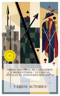 Produktbild: Obras maestras, de caballeros a mosqueteros - 3 cl&aacute;sicas novelas de aventuras hist&oacute;ricas