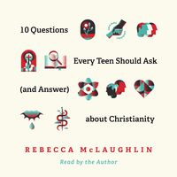 Produktbild: 10 Questions Every Teen Should Ask (and Answer) about Christianity