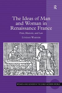 Produktbild: The Ideas of Man and Woman in Renaissance France