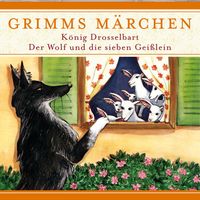 Produktbild: Grimms M&auml;rchen, K&ouml;nig Drosselbart/ Der Wolf und die sieben Gei&szlig;lein