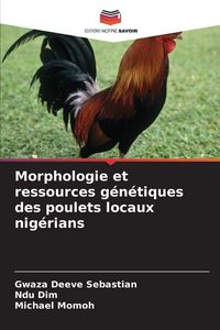 Produktbild: Morphologie et ressources g&eacute;n&eacute;tiques des poulets locaux nig&eacute;rians