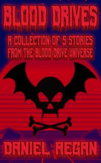 Produktbild: Blood Drives (Blood Drive Thrillogy)