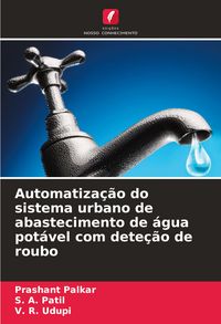 Produktbild: Automatiza&ccedil;&atilde;o do sistema urbano de abastecimento de &aacute;gua pot&aacute;vel com dete&ccedil;&atilde;o de roubo