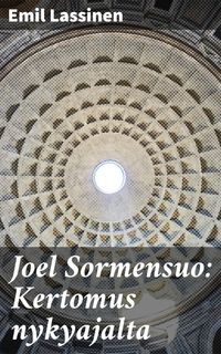 Produktbild: Joel Sormensuo: Kertomus nykyajalta