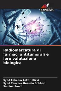Produktbild: Radiomarcatura di farmaci antitumorali e loro valutazione biologica