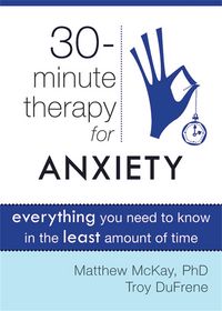 Produktbild: Mckay, M: 30-Minute Therapy for Anxiety