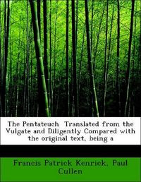 Produktbild: Kenrick, F: Pentateuch  Translated from the Vulgate and Dili