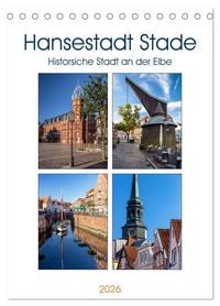 Produktbild: Hansestadt Stade - Historische Stadt an der Elbe (Tischkalender 2026 DIN A5 hoch), CALVENDO Monatskalender