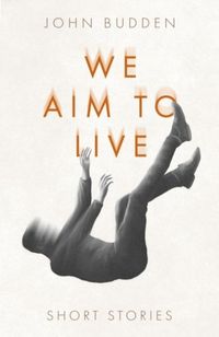 Produktbild: Budden, J: We Aim to Live