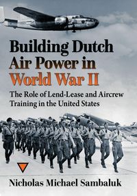 Produktbild: Building Dutch Air Power in World War II