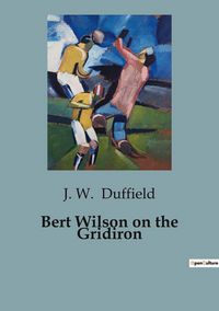 Produktbild: Bert Wilson on the Gridiron