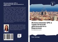Produktbild: Ispol'zowanie GPS w turisticheskoj deqtel'nosti w Barselone